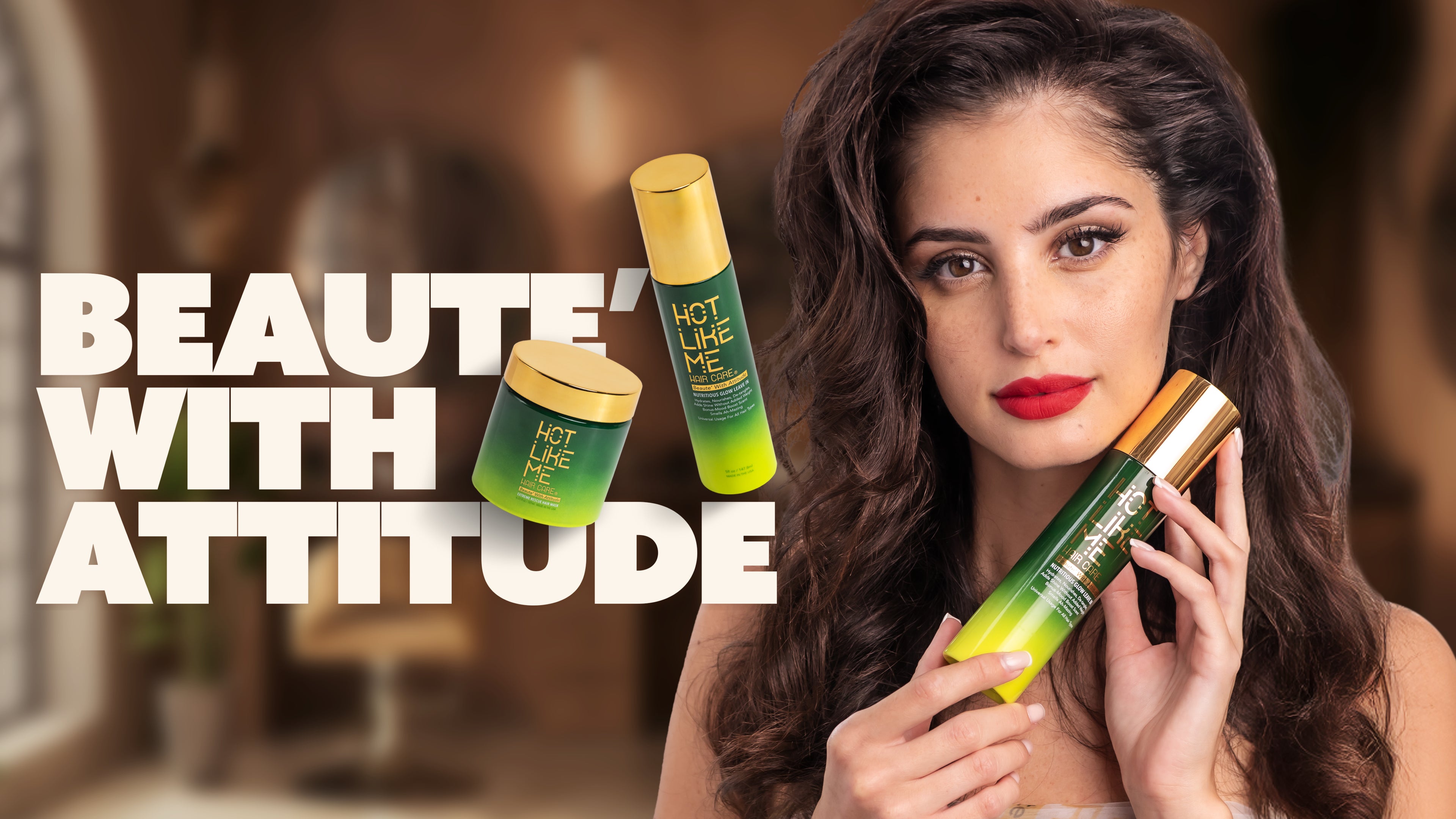 Woman holding Hot Like Me Haircare product and text that says Beaute with Attitude